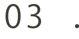 03